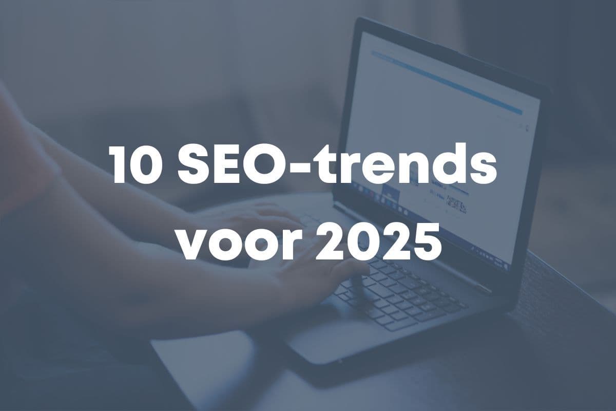 Thumbnail blog post '10 SEO-trends voor 2025'